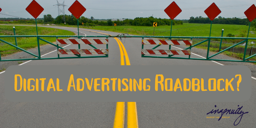 Road block with text "Digital Advertising Roadblock?"